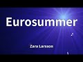 Zara Larsson Eurosummer Lyrics mp3