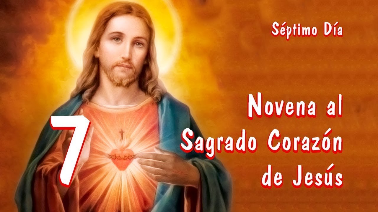 Novena al Sagrado Corazón de Jesús Séptimo Día YouTube Novena al Sagrado Corazón de Jesús Séptimo Día YouTube