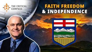 How Faith & Freedom Will Build a Prosperous Independent Alberta | Leighton Grey