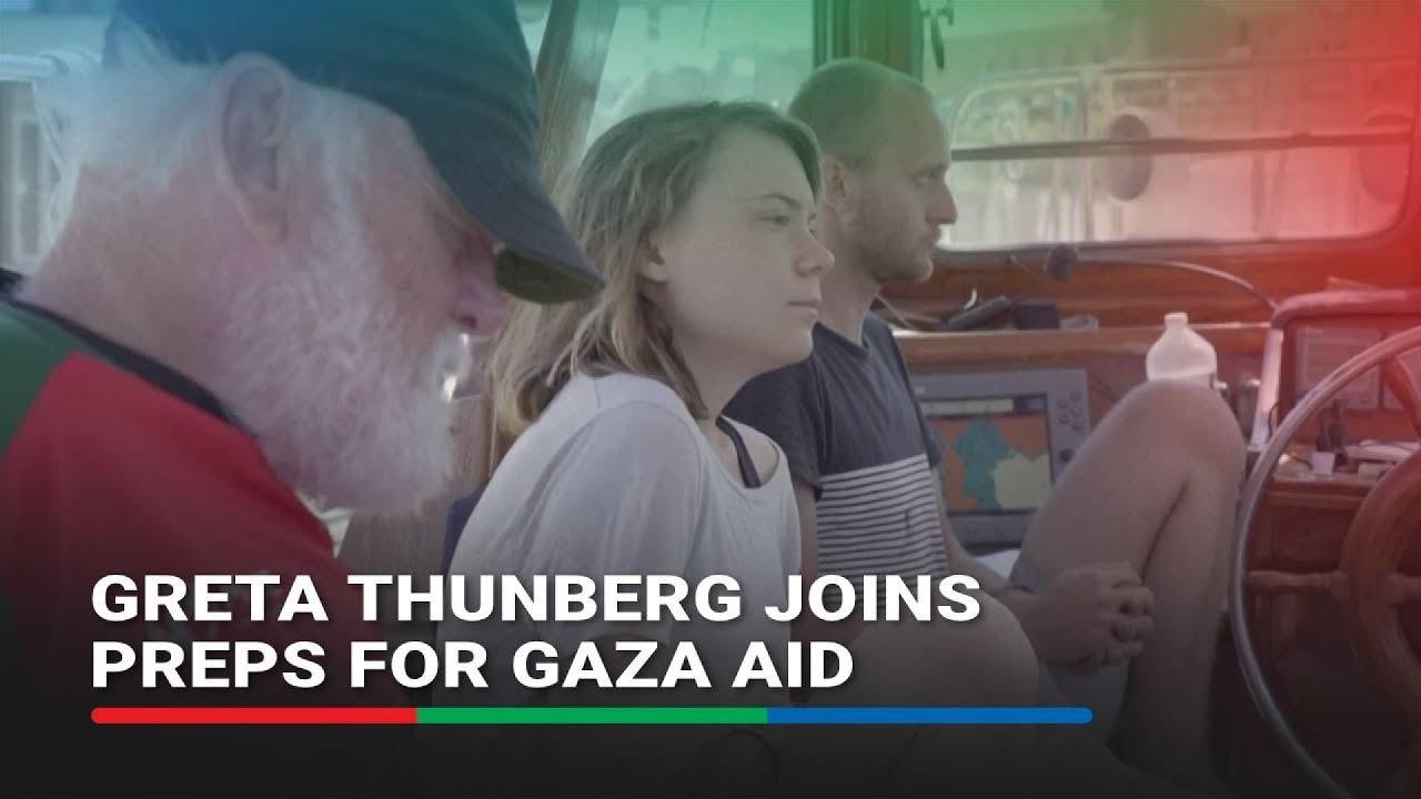 Greta Thunberg joins activist aid ship to Gaza | ABS-CBN News