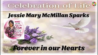 Celebration of Life Jessie Mary McMillan Sparks