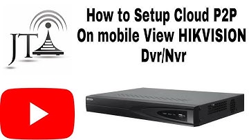 How to Setup Cloud P2P setting HIKVISION Dvr/Nvr Training