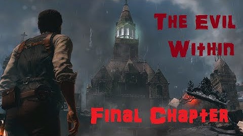 The Evil Within Chapter 15: An Evil Within Final Boss [No Commentary]