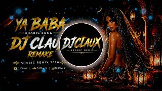 Ya Baba (Arabic Song) - Djclaux Remix / Remake 2026
