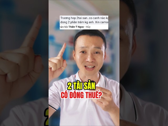 2 tài sản có tính thuế không? Thuế thu nhập cá nhân 2026 tính như thế nào?