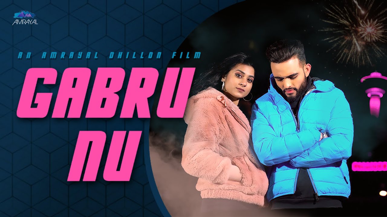 GABRU NU : Amrayal Dhillon (Official Video) || Latest Punjabi Songs 2020