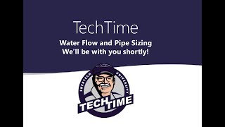 TechTime Water Flow and Pipe Sizing