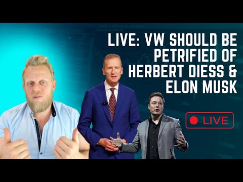 LIVE: VW should be PETRIFIED of Herbert Diess & Elon Musk