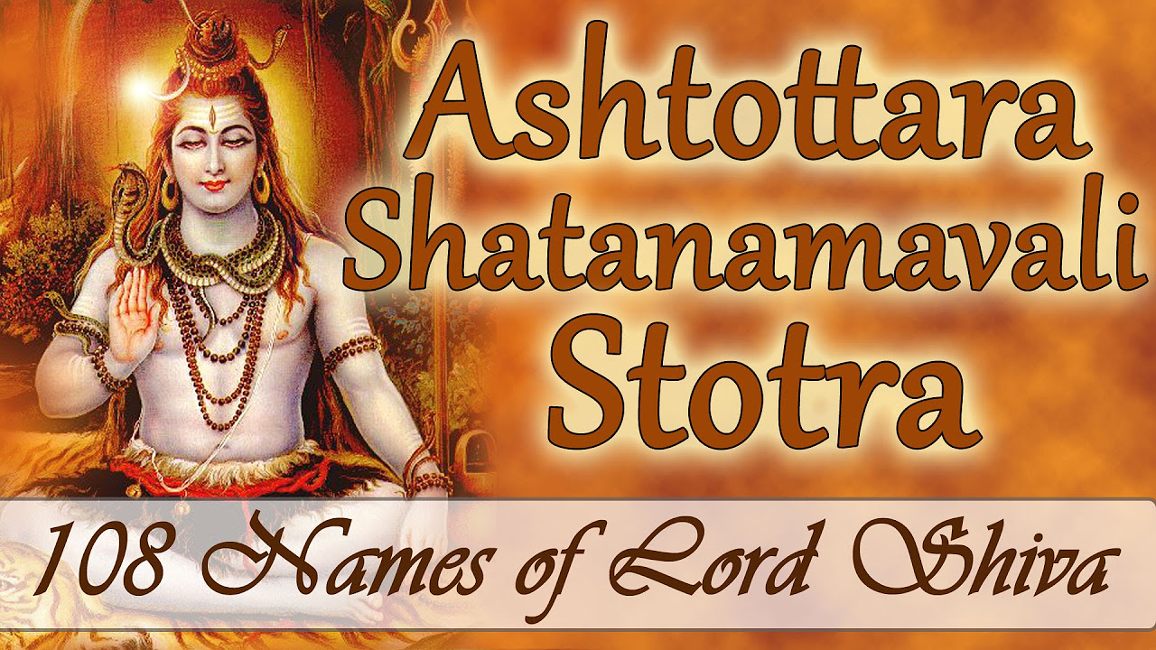 Shiva Stotra  Ashtottara Shatanamavali  108 Names of Lord Shiva