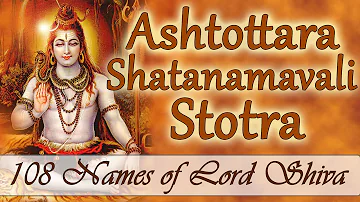 Shiva Stotra | Ashtottara Shatanamavali | 108 Names of Lord Shiva