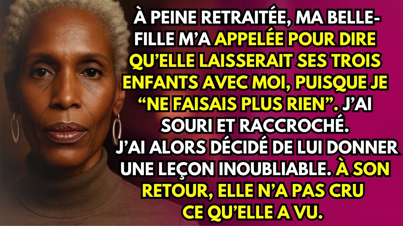 « Je te laisse mes trois enfants. De toute façon, tu ne fais plus rien. » Ces mots, ma belle-fille me les a dits au téléphone, deux jours après le début de ma retraite. J’avais attendu ce moment...