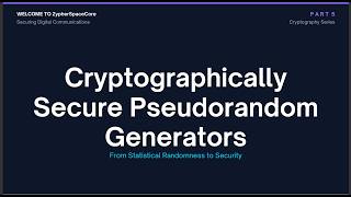 Cryptographically Secure PRNGs Explained | CSPRNG, Yao’s Theorem & Secure Randomness