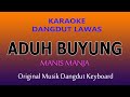 ADUH BUYUNG, KARAOKE DANGDUT LAWAS NO VOKAL MANIS MANJA