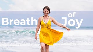 Breath of Joy | Yoga Breathing Technique | Energizing Pranayama