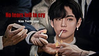 Kim Taehyung - No Tears Left To Cry - [fmv]