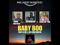 Baby boo2022yung dextar ft jekomahn  khayin tee