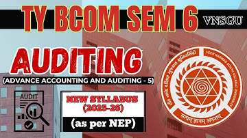 VNSGU | TY BCOM SEM 6 | AUDITING SYLLABUS | E-ABHYASU