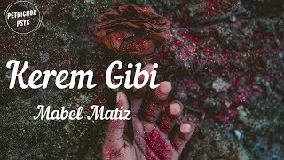 Mabel Matiz - Kerem Gibi (Şarkı Sözü/Lyrics) HD Resimi