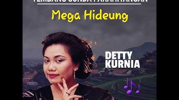 DETTY KURNIA - MEGA HIDEUNG