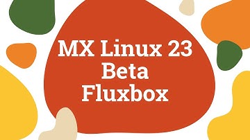 Debian 12 ベース MX Linux 23 ベータ 2「Libretto」Fluxbox