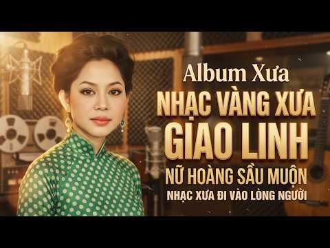 Giao Linh – Giọng Ca Huyền Thoại Qua Những Bản Nhạc Vàng Để Đời Làm Xao Xuyến Triệu Trái Tim