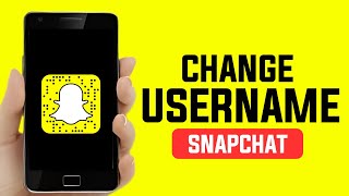 How to Change Username on Snapchat {Android - iPhone }