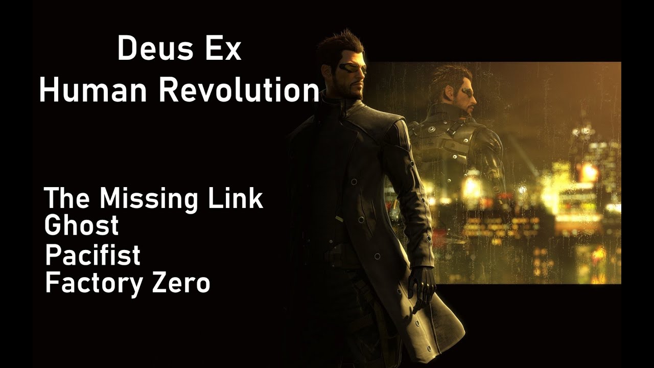 Deus Ex Human Revolution: The Missing Link DLC (Ghost/Pacifist/Factory ...