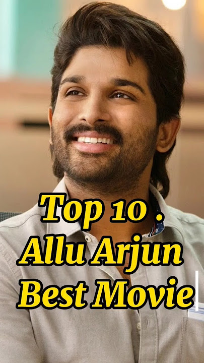 Discover the Epic Lineup: Allu Arjun's Top 10 Movies of 2024