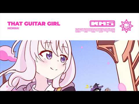 MOKKAI - That Guitar Girl ♪