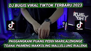 DJ PAGGANGKANI PUANG || DJ BUGIS VIRAL TIKTOK TERBARU 2023