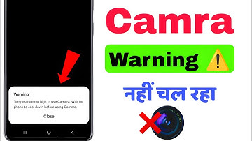 Temperature too high to use camera | wait for phone to cool down before using camera | how to fix 