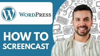 How to Screencast in Wordpress - 2025 (NEW METHOD)
