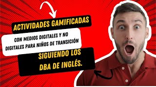 Gamificacion digital y no digital para niños de transición siguiendo los DBA de inglés.