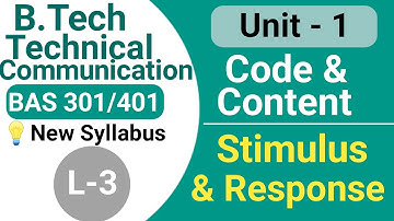 Code and Content | Stimulus & Response | L- 3 | Unit - 1 | B.Tech 2nd Year | BAS301 |The learn skill