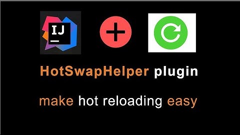 Intellij HotSwapHelper plugin, support for HotSwapAgent framework.