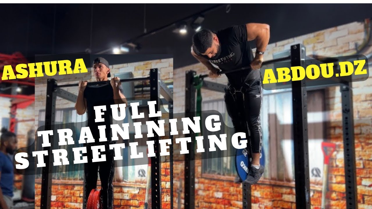 C’est reparti full training streetlifting Abdou dz feat ashura le king ...