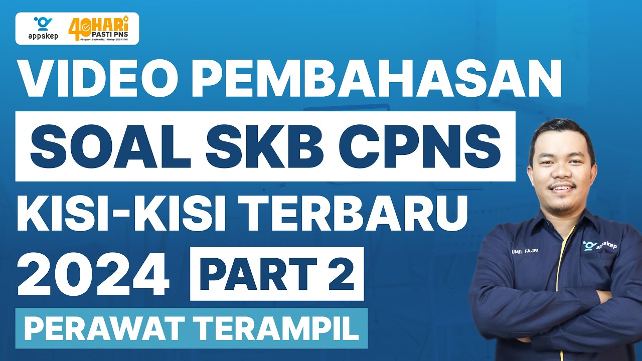 VIDEO PEMBAHASAN SOAL SKB CPNS -- KISI KISI TERBARU 2024 -- PART 2