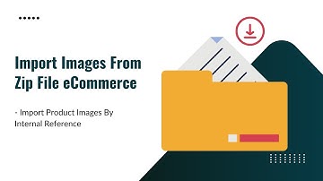 Import Images From Zip File eCommerce - Import Product Images By Internal Reference Odoo
