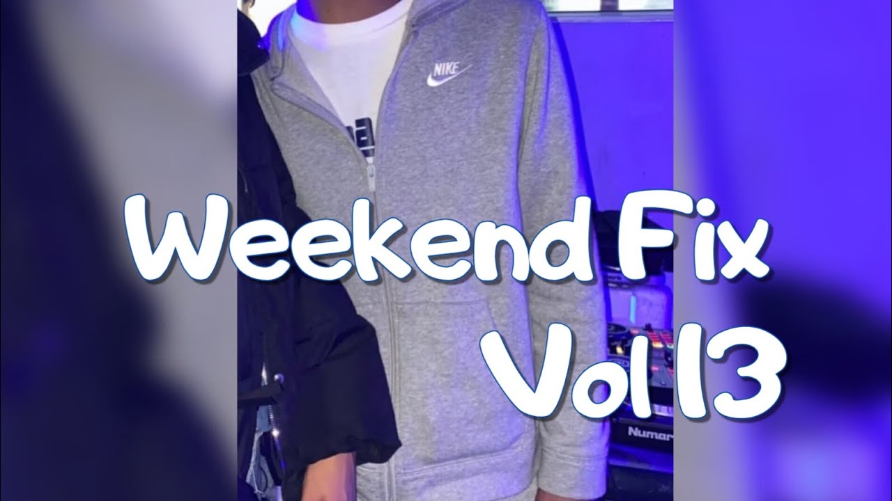 Weekend Fix Vol 13 (2025)
