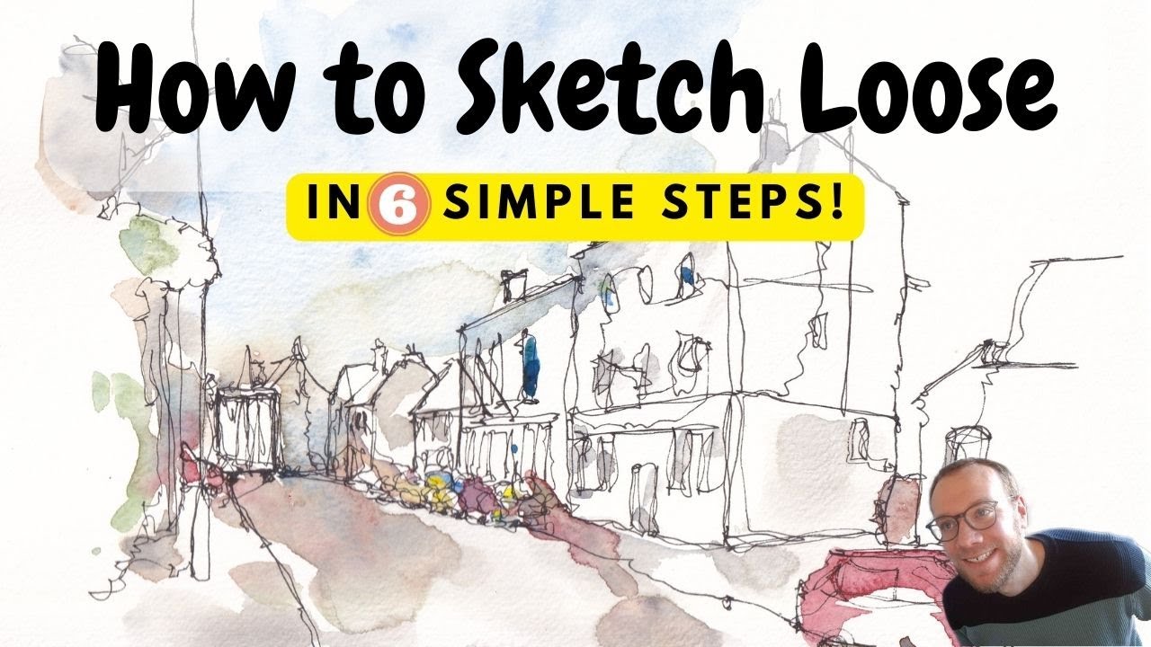 How To SKETCH LOOSE Like A Pro 6 Simple Steps YouTube