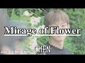 Chen - Mirage of Flower [歌詞付き]