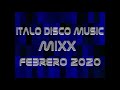 Italo & Hi Nrg Disco Music MixX - Febrero 2020