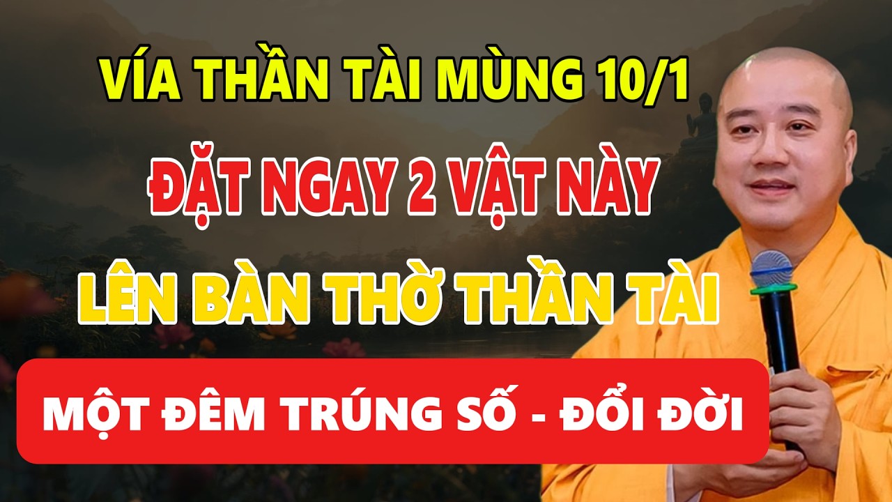 THẦY PHÁP HÒA CẢNH BÁO: 10/1 vía Thần Tài, không mua vàng hãy mua 2 vật nhẹ nghiệp, đón lộc