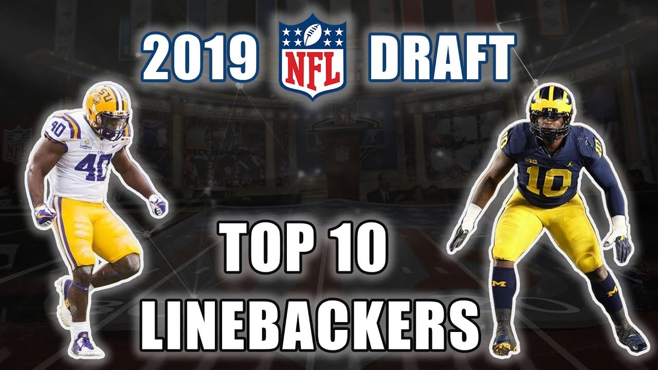 Top 10 Linebackers In The 2019 NFL Draft YouTube