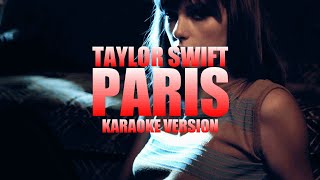 Paris - Taylor Swift (Instrumental Karaoke) [KARAOK&J]