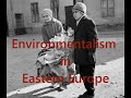 Environmentalism in Cold War Communist Eastern Europe