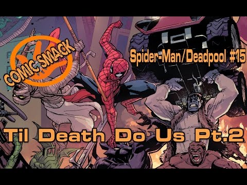 Til Death Do Us Pt2 Spider Mandeadpool 15 Youtube