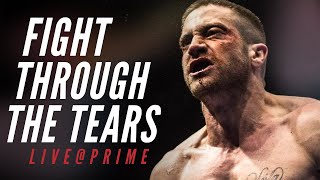 FIGHT THROUGH THE TEARS - Motivational Speech