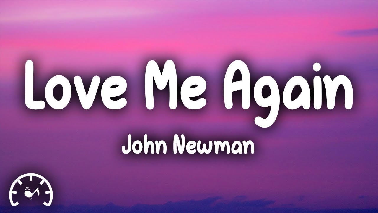 John Newman - Love Me Again (Lyrics) - YouTube