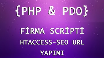 54 - FirmaScripti - htaccess ile Seou Url Yapımı